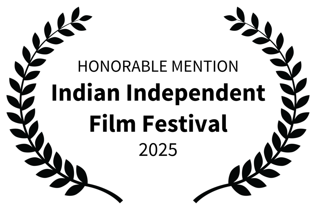 HONORABLE MENTION Indian Independent Film Festival 2025